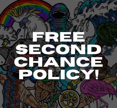 FREE SECOND CHANCE POLICY!