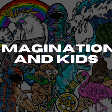 Imagination and Kids
