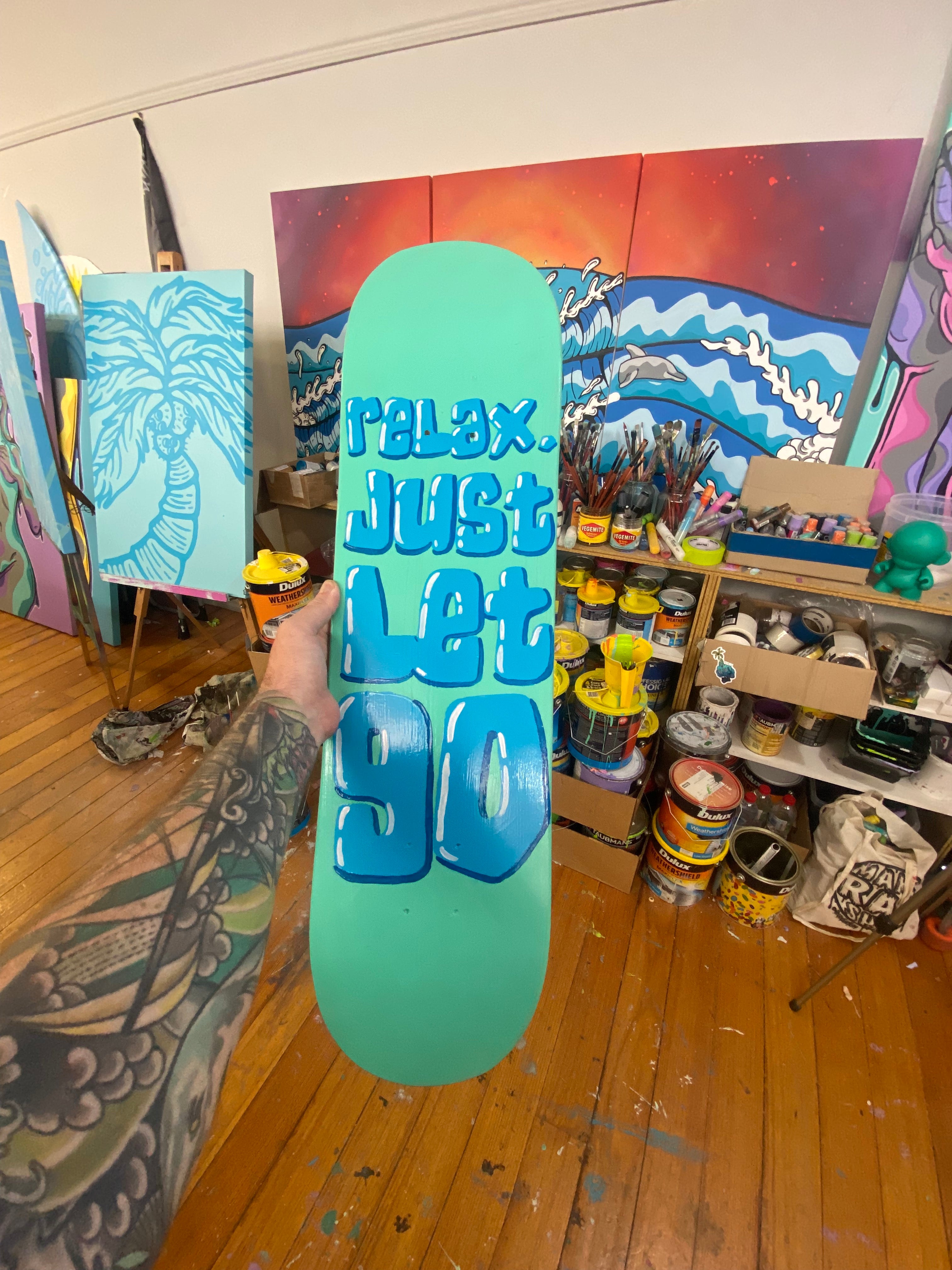 Original: "Relax. Just let Go" Skateboard Artwork